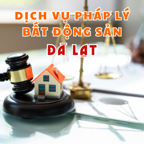 Dịch vụ pháp lý bất động sản Lâm Đồng